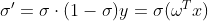 {\sigma }'=\sigma\cdot (1-\sigma )y=\sigma(\omega ^{T}x)