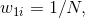 w_{1i}=1/N,