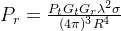 P_{r}=\frac{P_{t}G_{t}G_{r}\lambda ^{2}\sigma }{(4\pi )^{3}R^{4}}