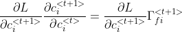 \frac{\partial L}{\partial c^{<t+1>}_i}\frac{\partial c^{<t+1>}_i}{\partial c^{<t>}_i}=\frac{\partial L}{\partial c^{<t+1>}_i}\Gamma_{fi}^{<t+1>}