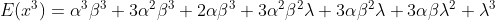 E(x^3)=\alpha^3\beta^3+3\alpha^2\beta^3+2\alpha\beta^3+3\alpha^2\beta^2\lambda+3\alpha\beta^2\lambda+3\alpha\beta\lambda^2+\lambda^3