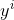 y^{^{i }}