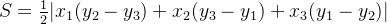 S=\frac{1}{2}|x_1(y_2-y_3)+x_2(y_3-y_1)+x_3(y_1-y_2)|