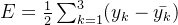 E=\frac{1}{2}\sum_{k=1}^{3}(y_{k}-\bar{y_{k}})