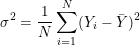 gif.latex?%5Cdpi%7B100%7D%20%5Csmall%20%5Csigma%20%5E2%3D%5Cfrac%7B1%7D%7BN%7D%5Csum_%7Bi%3D1%7D%5E%7BN%7D%28Y_%7Bi%7D-%5Cbar%7BY%7D%29%5E2