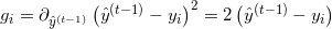 g_{i}=\partial_{\hat{y}^{(t-1)}}\left(\hat{y}^{(t-1)}-y_{i}\right)^{2}=2\left(\hat{y}^{(t-1)}-y_{i}\right) \quad