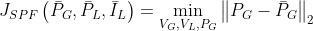 J_{S P F}\left(\bar{P}_{G}, \bar{P}_{L}, \bar{I}_{L}\right)=\min _{V_{G}, V_{L}, P_{G}}\left\|P_{G}-\bar{P}_{G}\right\|_{2}