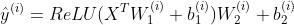 \hat{y}^{(i)}=ReLU(X^TW_1^{(i)}+b_1^{(i)})W_2^{(i)}+b_2^{(i)}