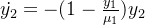 \dot{y_{2}}=-(1-\frac{y_{1}}{\mu _{1}})y_{2}