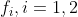 f_{i},i=1,2