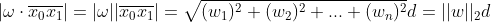 \left | \omega \cdot \overline{x_0x_1} \right |=|\omega||\overline{x_0x_1}|=\sqrt{(w_1)^2+(w_2)^2+...+(w_n)^2}d=||w||_2d