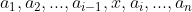 a_{1},a_{2},...,a_{i-1},x,a_{i},...,a_{n}