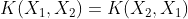 K(X_1,X_2)=K(X_2,X_1)