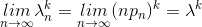 \underset{n\rightarrow \infty}{lim}\lambda_{n}^{k}=\underset{n\rightarrow \infty}{lim}(np_{n})^{k}=\lambda^{k}