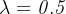 \mathit{\lambda =0.5}