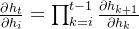 \frac{\partial h_t}{\partial h_i}=\prod_{k=i}^{t-1} \frac{\partial h_{k+1}}{\partial h_k}