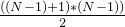 \frac{((N-1)+1)*(N-1))}{2}