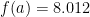 f(a)=8.012