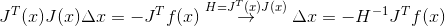 J^{T}(x)J(x)\Delta x = - J^{T}f(x)\overset{H = J^{T}(x)J(x)}{\rightarrow}\Delta x=-H^{-1}J^{T}f(x)