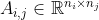 A_{i,j} \in \mathbb{R}^{n_{i} \times n_{j}}