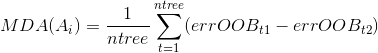 MDA(A_{i})=\frac{1}{ntree}\sum_{t=1}^{ntree}(errOOB_{t1}-errOOB_{t2})