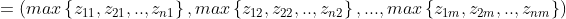 =\left ( max\left \{ z_{11},z_{21},..,z_{n1} \right \},max\left \{ z_{12},z_{22},..,z_{n2} \right \},...,max\left \{ z_{1m},z_{2m},..,z_{nm} \right \} \right )