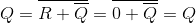 Q=\overline{R+\overline{Q}}=\overline{0+\overline{Q}}=Q