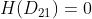 H(D_{21}) =0