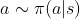 a\sim \pi(a|s)