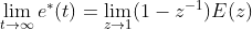 \lim_{t\rightarrow \infty }e^*(t)=\lim_{z\rightarrow 1 }(1-z^{-1})E(z)