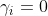 \gamma_i=0