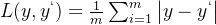 L(y,y^{`})=\frac{1}{m}\sum_{i=1}^{m}\left | y-y^{`}\right | 