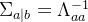 \Sigma_{a|b}=\Lambda ^{-1}_{aa}