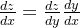 \frac{dz }{dx}=\frac{dz }{dy}\frac{dy }{dx}