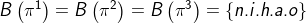 B\left ( \pi^{1} \right )=B\left ( \pi^{2} \right )=B\left ( \pi^{3} \right )=\left \{ n.i.h.a.o \right \}