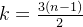 k=\frac{3(n-1)}{2}