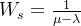 \large W_s=\frac{1}{\mu -\lambda}