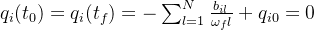 q_i(t_0) = q_i(t_f) = -\sum_{l=1}^{N} \frac{b_{il}}{\omega_{f}l}+q_{i0} = 0