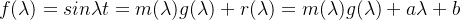 f(\lambda)=sin\lambda t=m(\lambda)g(\lambda)+r(\lambda)=m(\lambda)g(\lambda)+a\lambda+b