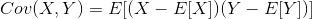 Cov(X,Y)=E[(X-E[X])(Y-E[Y])]