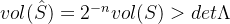 vol(\hat{S})=2^{-n}vol(S)>det\Lambda