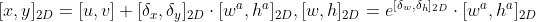 [x,y]_{2D}=[u,v]+[\delta_x,\delta_y]_{2D}\cdot [w^a,h^a]_{2D},[w,h]_{2D}=e^{[\delta_w,\delta_h]_{2D}}\cdot[w^a,h^a]_{2D}