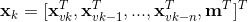 \mathbf{x}_{k}=[\mathbf{x}_{vk}^{T},\mathbf{x}_{vk-1}^{T},...,\mathbf{x}_{vk-n}^{T},\mathbf{m}^{T}]^{T}