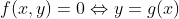 f(x,y)=0\Leftrightarrow y=g(x)