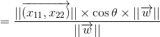 =\frac{||\overrightarrow{(x_{11},x_{22})}||\times \cos \theta \times||\overrightarrow{w}||}{||\overrightarrow{w}||}