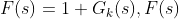 F(s)=1+G_k(s),F(s)