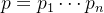 p=p_{1}\cdots p_{n}