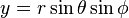 y=r \sin\theta \sin\phi