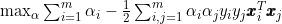 \max_{\alpha}\sum_{i=1}^m\alpha_i-\frac{1}{2} \sum_{i,j=1}^{m}\alpha_i\alpha_j y_i y_j \pmb{x}_i^T\pmb{x}_j