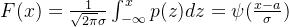 F (x)=\frac{1}{\sqrt{2\pi}\sigma}\int_{-\infty}^{x}p(z)dz=\psi (\frac{x-a}{\sigma})